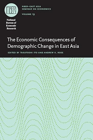 the economic consequences of demographic change in east asia 1st edition takatoshi ito ,andrew k rose