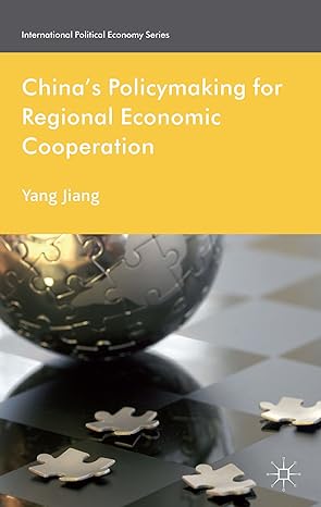 chinas policymaking for regional economic cooperation 2013th edition yang jiang ,kenneth a loparo 1137347597,