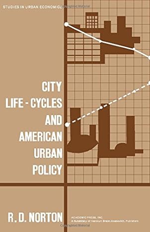 city life cycles and american urban policy 1st edition r d norton 0125218508, 978-0125218504