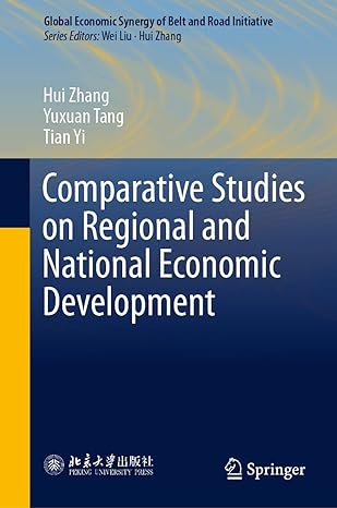 comparative studies on regional and national economic development 1st edition hui zhang ,yuxuan tang ,tian yi