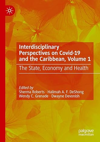 interdisciplinary perspectives on covid 19 and the caribbean volume 1 the state economy and health 1st