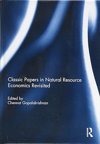classic papers in natural resource economics revisited 1st edition chennat gopalakrishnan 1138905798,
