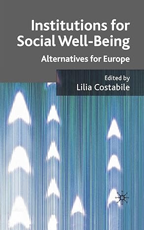institutions for social well being alternatives for europe 2008th edition l costabile 0230538061,