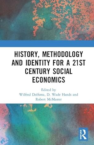history methodology and identity for a 21st century social economics 1st edition wilfred dolfsma ,d wade
