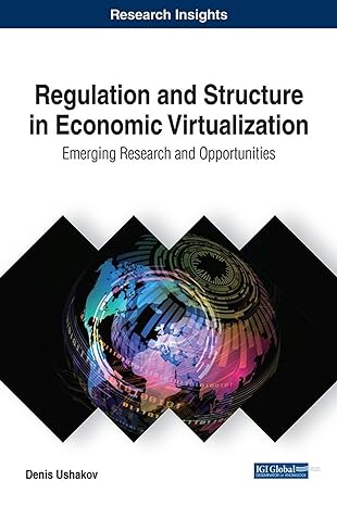 regulation and structure in economic virtualization emerging research and opportunities 1st edition denis
