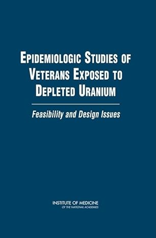 epidemiologic studies of veterans exposed to depleted uranium feasibility and design issues 1st edition