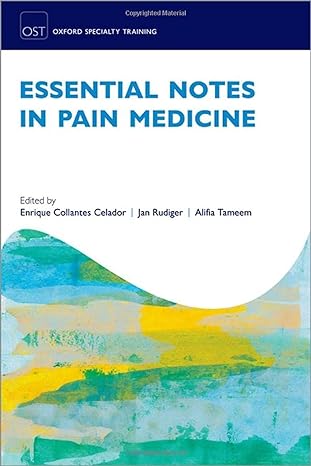 essential notes in pain medicine 1st edition enrique collantes celador ,jan rudiger ,alifia tameem