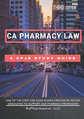 ca pharmacy law a cpje study guide 1st edition rxpharmacist llc ,yen thieu pharmd ,thi nguyen pharmd