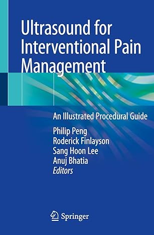 ultrasound for interventional pain management an illustrated procedural guide 1st edition philip peng