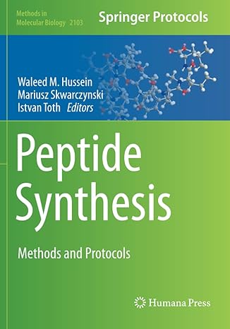peptide synthesis methods and protocols 1st edition waleed m hussein ,mariusz skwarczynski ,istvan toth