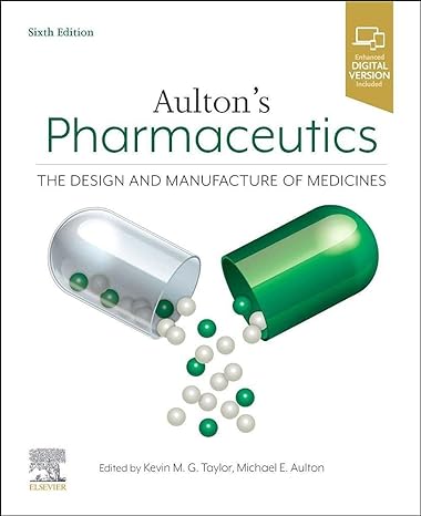 aultons pharmaceutics the design and manufacture of medicines 6th edition kevin m g taylor bpharm phd