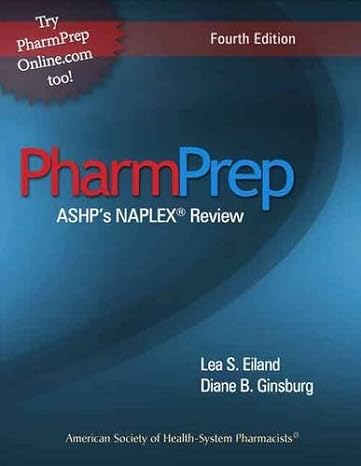 pharmprep ashps naplex review 4th edition lea s eiland pharmd bcps ,diane b ginsburg ms rph fashp 1585282553,