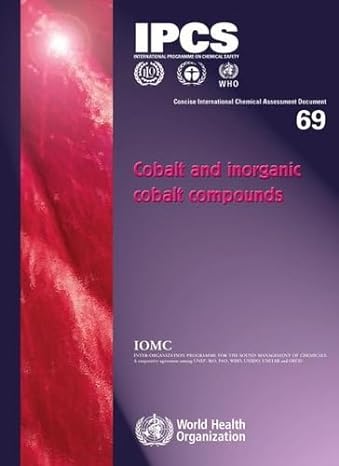 cobalt and inorganic cobalt compounds 1st edition world health organization 9241530693, 978-9241530699
