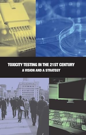 toxicity testing in the 21st century a vision and a strategy 1st edition national research council ,division