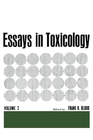 essays in toxicology volume 2 1st edition frank r blood 0121076520, 978-0121076528