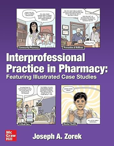 interprofessional practice in pharmacy featuring illustrated case studies 1st edition joseph a zorek