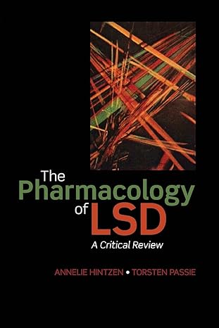 the pharmacology of lsd a critical review 1st edition annelie hintzen ,passie 0199589828, 978-0199589821