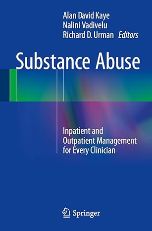 substance abuse inpatient and outpatient management for every clinician 2015th edition alan david kaye