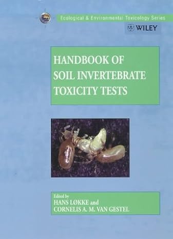 handbook of soil invertebrate toxicity tests 1st edition hans l kke ,cornelis a m van gestel 0471971030,