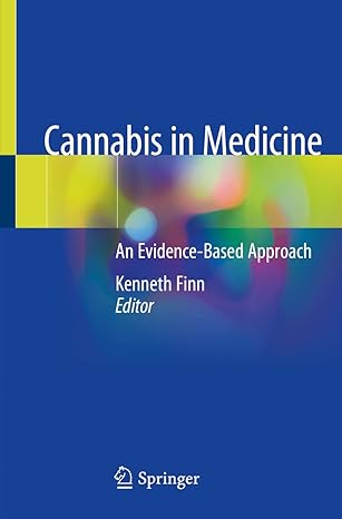 cannabis in medicine an evidence based approach 1st edition kenneth finn 3030459675, 978-3030459673