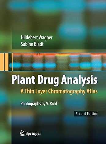 plant drug analysis a thin layer chromatography atlas 2nd edition sabine bladt ,veronika rickl 364200573x,