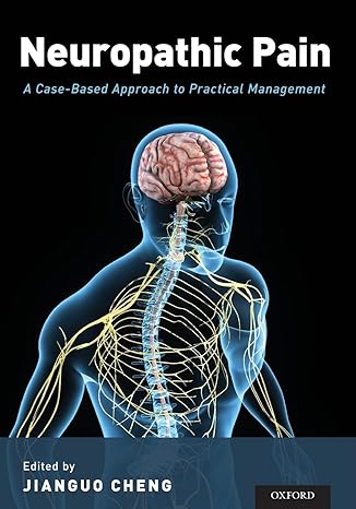 neuropathic pain a case based approach to practical management 1st edition jianguo cheng 0190298359,