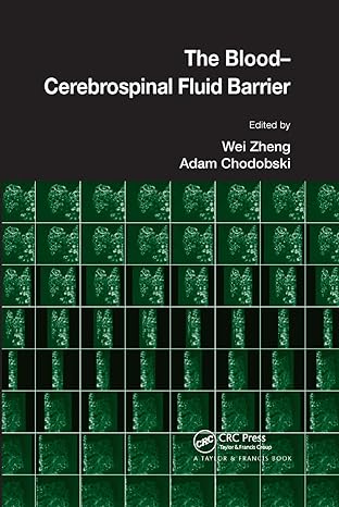 the blood cerebrospinal fluid barrier 1st edition wei zheng ,adam chodobski 0367393107, 978-0367393106
