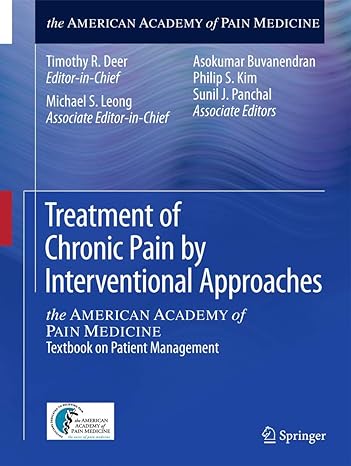treatment of chronic pain by interventional approaches the american academy of pain medicine textbook on