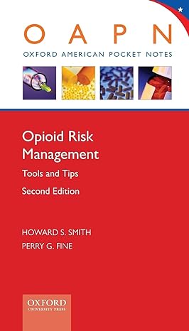 opioid risk management tools and tips oxford american pocket notes 2nd edition howard s smith ,perry g fine
