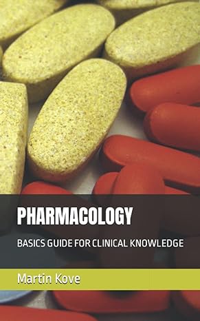 pharmacology basics guide for clinical knowledge 1st edition martin kove b09frzy6lv, 979-8473359961