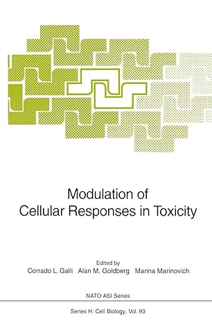 modulation of cellular responses in toxicity 1st edition corrado l galli ,marina marinovich ,alan m goldberg