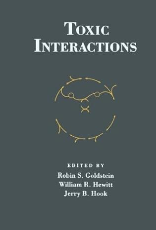 toxic interactions 1st edition robin s goldstein 1483239578, 978-1483239576