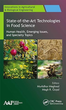 state of the art technologies in food science 1st edition murlidhar meghwal ,megh r goyal 1774630524,