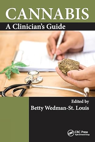 cannabis a clinician s guide 1st edition betty wedman st louis 1138303240, 978-1138303249