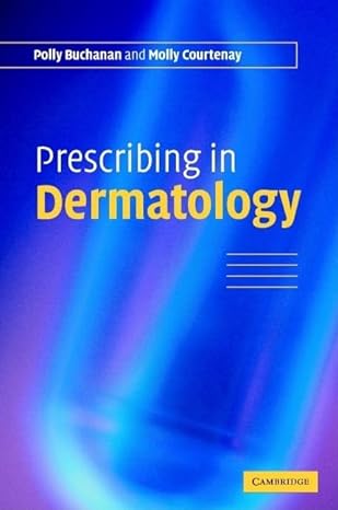 prescribing in dermatology 1st edition polly buchanan ,molly courtenay 052167378x, 978-0521673785