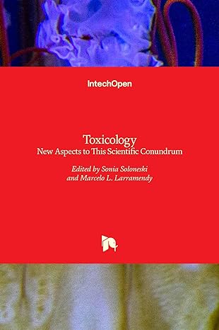 toxicology new aspects to this scientific conundrum 1st edition marcelo l larramendysonia soloneski