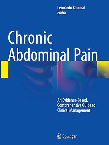 chronic abdominal pain an evidence based comprehensive guide to clinical management 1st edition leonardo