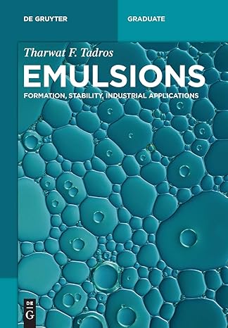 emulsions formation stability industrial applications 1st edition tharwat f tadros 3110452170, 978-3110452174