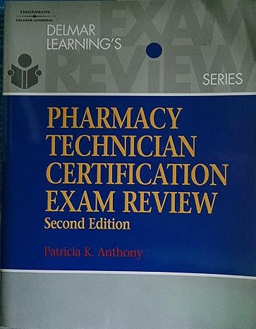 delmars pharmacy technician certification exam review 2nd edition patricia k anthony 0766814327,