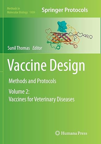 vaccine design methods and protocols volume 2 vaccines for veterinary diseases 1st edition sunil thomas