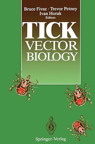 tick vector biology medical and veterinary aspects 1st edition bruce fivaz ,trevor petney ,ivan horak