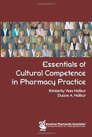essentials of cultural competence in pharmacy practice 1st edition kimberly vess halbur ,duane anthony halbur