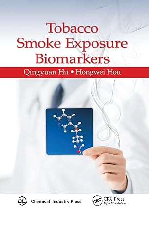 tobacco smoke exposure biomarkers 1st edition qingyuan hu ,hongwei hou 0367377764, 978-0367377762