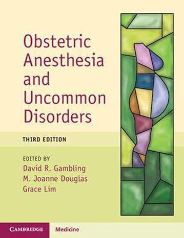 obstetric anesthesia and uncommon disorders 3rd edition david r gambling ,m joanne douglas ,grace lim