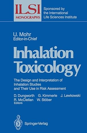 inhalation toxicology the design and interpretation of inhalation studies and their use in risk assessment