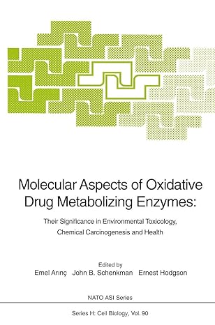 molecular aspects of oxidative drug metabolizing enzymes their significance in environmental toxicology