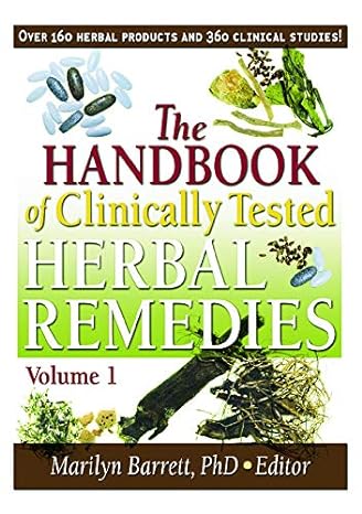 the handbook of clinically tested herbal remedies volumes 1 and 2 1st edition marilyn barrett 0415652464,
