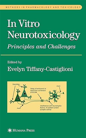 in vitro neurotoxicology principles and challenges 1st edition evelyn tiffany castiglioni 1617373230,