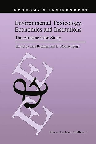 environmental toxicology economics and institutions the atrazine case study 1994th edition l bergman ,d m