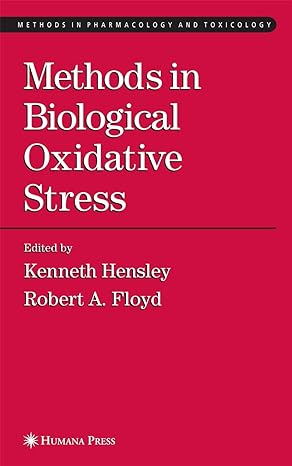 methods in biological oxidative stress 1st edition kenneth hensley ,robert a floyd 1617372005, 978-1617372001